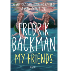 My Friends.Fredrik Backman — Мої друзі.Фредрік Бакман