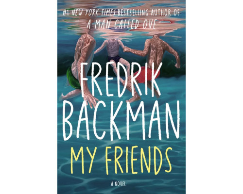 My Friends.Fredrik Backman — Мої друзі.Фредрік Бакман