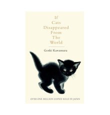 If Cats Disappeared From The World. Как бы кошки ушли из мира .Генки Кавамура