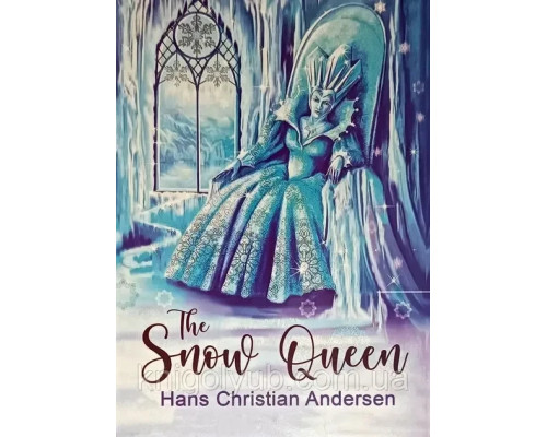 The Snow Queen Г.К Андерсен Снігова королева