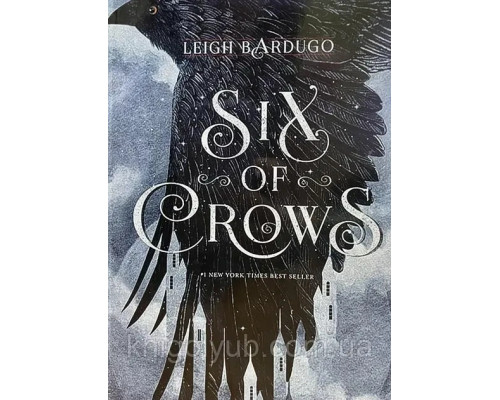 Книга Six of crows ( Шістка воронів Лі Бардуго)