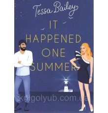 Книга It happened one summer Тесса Бейлі Що трапилося цього літа