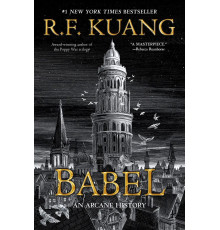Книга Babel. An Arcane History (Вавілон англійською) — Ребека Куанг