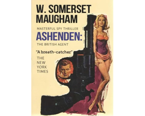 Книга. Ashenden: The british agent уильям сомерсет моэм эшендер или британский агент