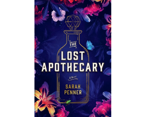 Книга Сара Пеннер-пропавий аптекар the lost apothecary sarah penner
