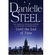 Книга Until the End of Time (До кінця часів), англійською мовою Даніела Стіл