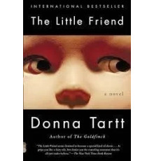 Книга The little Friend.Донна Тарт. Маленький друг