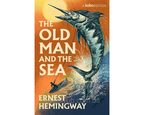Книга The old man and the sea.(Старий і море Ернест Хемінґвей)