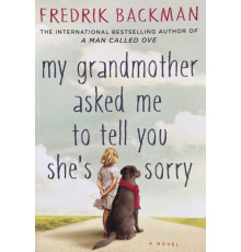 Книга My grandmother asked me to tell you she's sorry. F.Backman (Моя бабуся просить їй пробачити. Ф.Бакман)