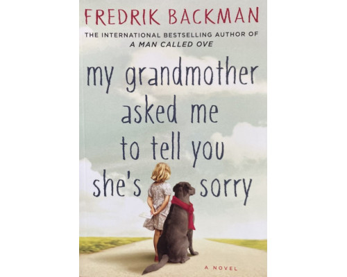 Книга My grandmother asked me to tell you she's sorry. F.Backman (Моя бабуся просить їй пробачити. Ф.Бакман)