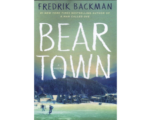 Книга Beartown (Ведмеже місто) англійською мовою Фредрік Бакман