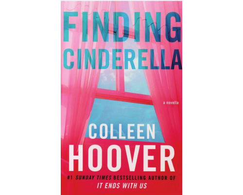 Знайти Попелюшку/Finding Cinderella/.Гувер Коллін /Colleen Hoover